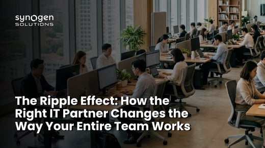 The Ripple Effect: How the Right IT Partner Changes the Way Your Entire Team Works